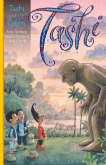 Tashi and the Golem (Tashi Book 16) - Anna Fienberg, Barbara Fienberg, Kim Gamble