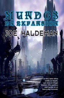 Mundos en expansión (Mundos #3) - Joe Haldeman