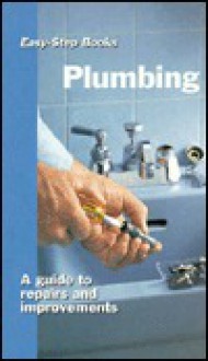 Plumbing: A Guide to Repairs and Improvements - Sterling