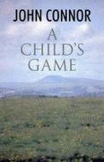 A Child's Game - John Connor