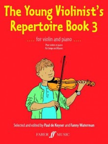 The Young Violinist's Repertoire, Bk 3 - Paul de Keyser, Fanny Waterman