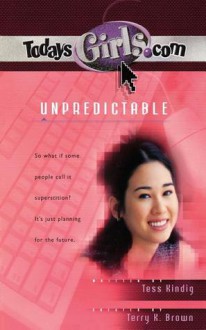 Unpredictable - Tess Kindig, Terry Brown