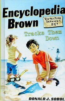 Encyclopedia Brown Tracks Them Down - Donald J. Sobol