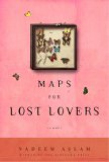 Maps for Lost Lovers - Nadeem Aslam