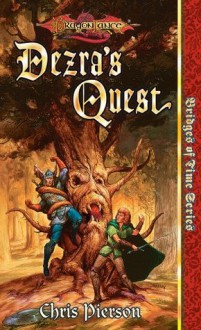 Dezra's Quest: Bridges of Time, Vol. 5 (Bridges of Time Series) - Chris Pierson