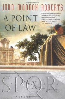 A Point of Law (SPQR, #10) - John Maddox Roberts