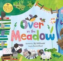 Over in the Meadow [With CDROM] - Jill McDonald, Susan Reed