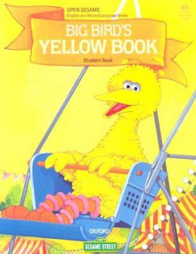 Open Sesame: Big Bird's Yellow Book: Student Book - Jane Brauer