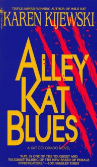 Alley Kat Blues - Karen Kijewski