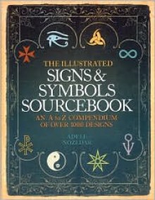 Signs and Symbols Sourcebook - Adele Nozedar