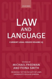 Law and Language: Current Legal Issues Volume 15 - Michael Freeman, Fiona Smith