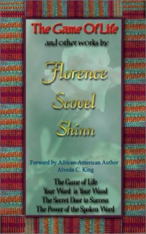 The Game of Life & Other Works - Florence Scovel Shinn