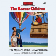 The Mystery of the Hot Air Balloon (Audio) - Gertrude Chandler Warner, Aimee Lilly