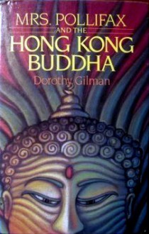 Mrs. Pollifax and the Hong Kong Buddha - Dorothy Gilman