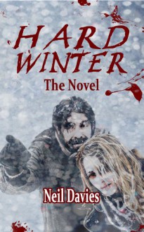 Hard Winter The Novel - Neil Davies