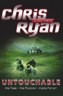 Untouchable (Alpha Force, #10) - Chris Ryan