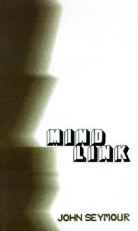 Mindlink - John Seymour