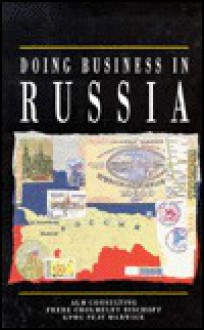 Doing Business in Russia - Passport Books, Peat Marwick, Frere C. Bischoff