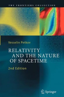 Relativity and the Nature of Spacetime - Vesselin Petkov