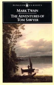 The Adventures of Tom Sawyer - Mark Twain, John Seelye