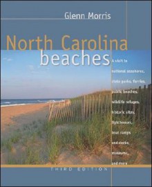 North Carolina Beaches, 3rd Ed. - Glenn Morris