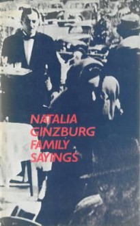 Family Sayings - Natalia Ginzburg, D.M. Low