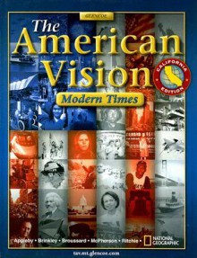 The American Vision California Edition: Modern Times - Joyce Appleby