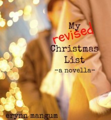 My Revised Christmas List - Erynn Mangum