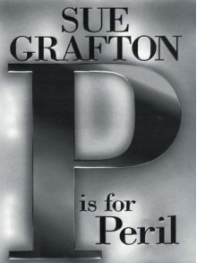 P is for Peril (Kinsey Millhone, #16) - Sue Grafton