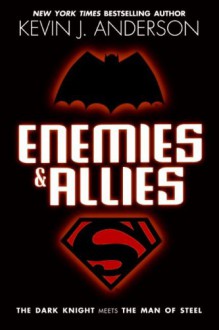 Enemies & Allies: A Novel - Kevin J. Anderson