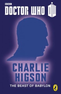 Doctor Who: The Beast of Babylon: Ninth Doctor: 50th Anniversary - Charlie Higson