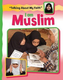 I Am Muslim. Cath Senker - Cath Senker