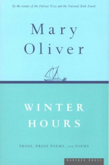 Winter Hours - Mary Oliver