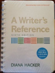 A Writer's Reference with 2009 MLA and 2010 APA Updates - Diana Hacker