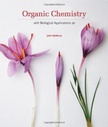 Organic Chemistry: With Biological Applications - John E. McMurry