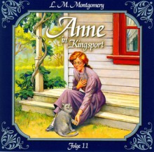 Anne in Kingsport - Folge 11: Die jungen Damen aus Pattys Haus - Simon Jäger, Marie Bierstedt, Dagmar von Kurmin, L.M. Montgomery