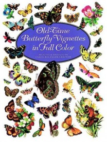 Old-Time Butterfly Vignettes in Full Color - Carol Belanger Grafton