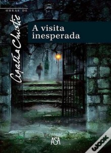 A Visita Inesperada - Agatha Christie