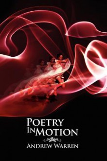 Poetry in Motion - Andrew Warren