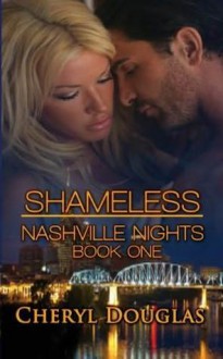 Shameless: Nashville Nights - Cheryl Douglas