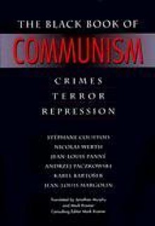 The Black Book of Communism: Crimes, Terror, Repression - Stéphane Courtois, Andrzej Paczkowski, Karel Bartosek