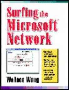 Surfing the Microsoft Network - Wallace Wang