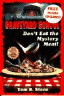 Don't Eat the Mystery Meat - Tom B. Stone