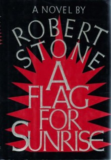 Flag for Sunrise - Robert Stone