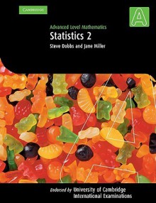 Statistics 2 (International) (Cambridge International Examinations) - Steve Dobbs, Jane Miller