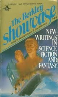 The Berkley Showcase: New Writings in Science Fiction and Fantasy, Vol. 4 - Victoria Schochet, John Silbersack, Ronald Anthony Cross, Marge Piercy, Phyllis Gotlieb, Vonda N. McIntyre, Jack Dann, Alan Ryan, Connie Willis, R.A. Lafferty, Kevin O'Donnell, Jr, Robert Thurston, Pat Cadigan, Doris Vallejo