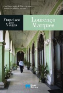 Lourenço Marques - Francisco José Viegas