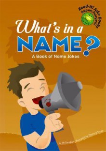 What's in a Name?: A Book of Name Jokes (Read-It! Joke Books) - Jill L. Donahue, Zachary Trover