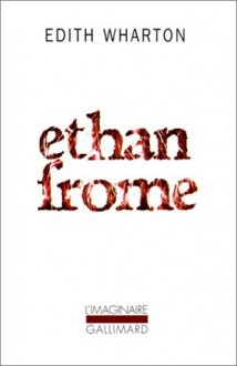 Ethan Frome - Edith Wharton