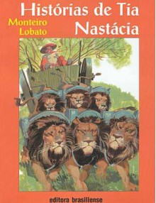 Histórias de Tia Nastácia - Monteiro Lobato